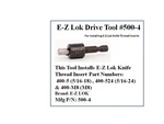 E-z Lok Drive Tool # 500-4 For Installing 5/16 & M8 Knife Thread Inserts. Fixed Price $12.99.