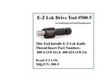 E-z Lok Drive Tool # 500-5 For Installing 3/8 & M10 Brass Knife Thread Inserts. Fixed Price $12.99.